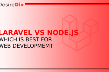 LARAVEL VS NODE.JS WHICH IS BEST FOR WEB DEVELOPMEMT